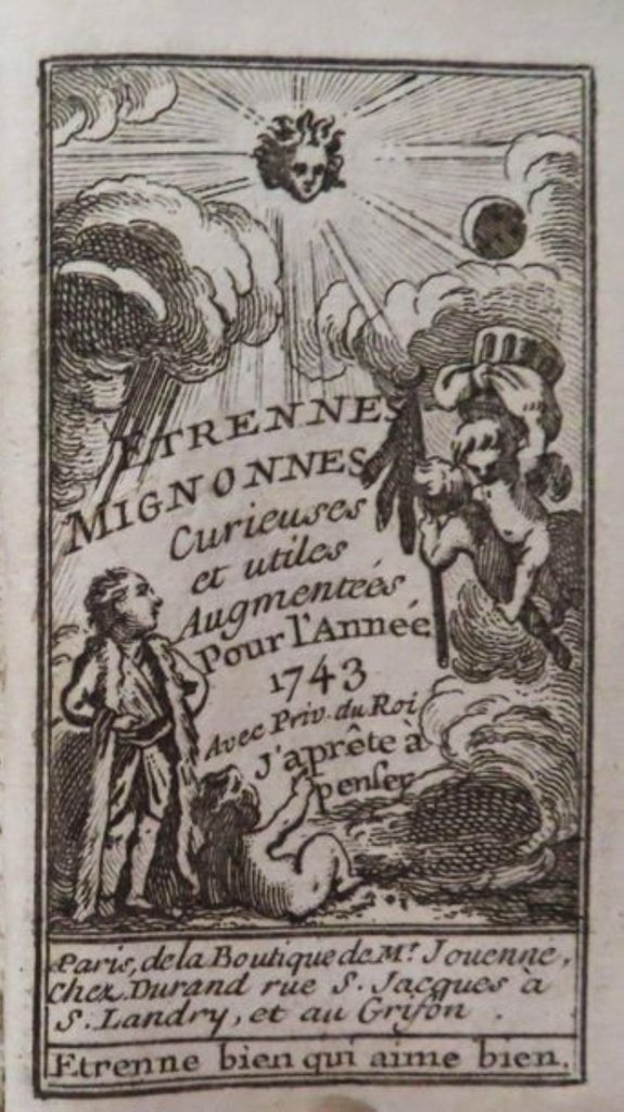 Étrennes mignonnes, curieuses et utiles, expanded for the year 1743.